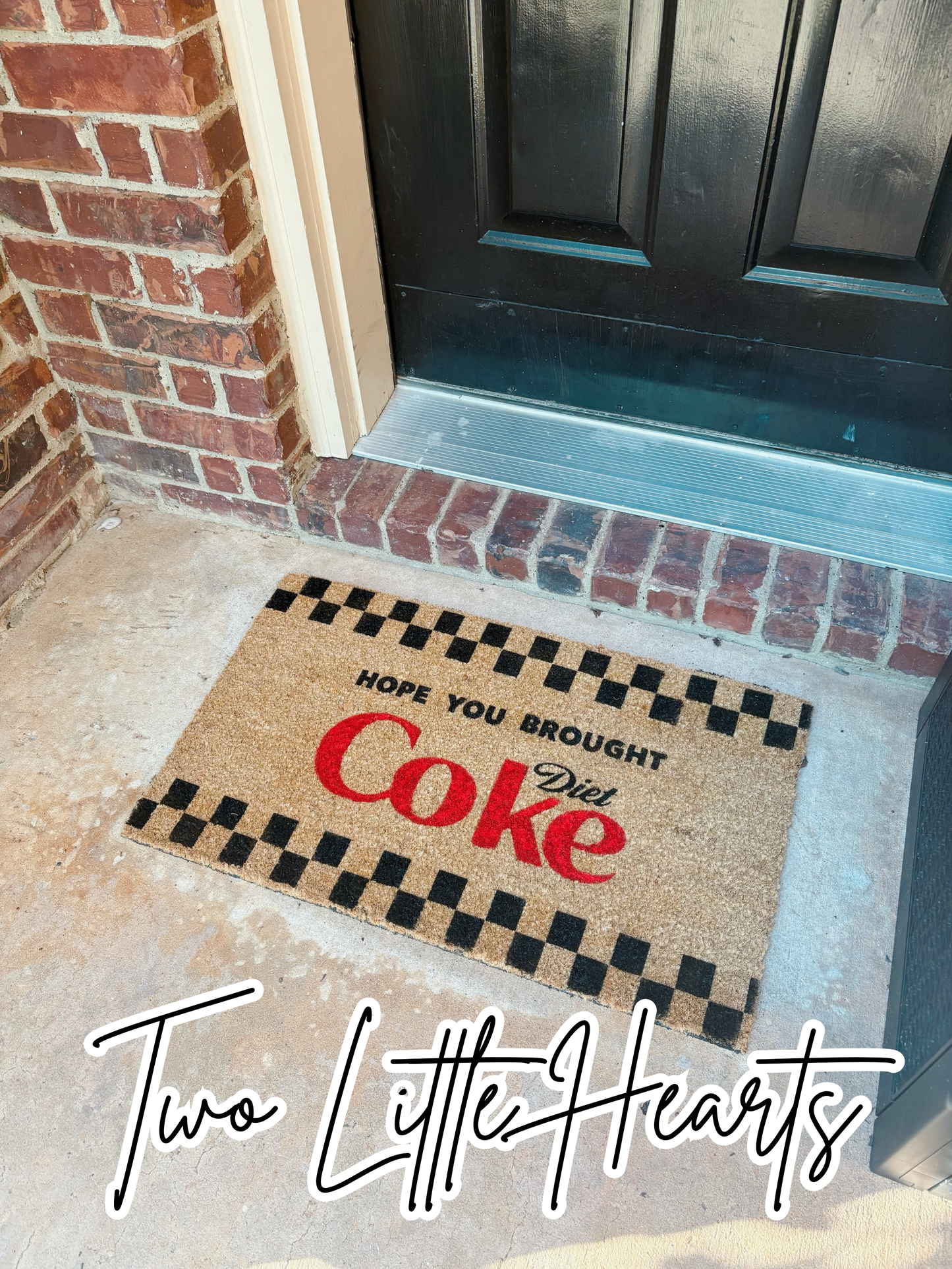 Hope you brought Diet Coke Doormat