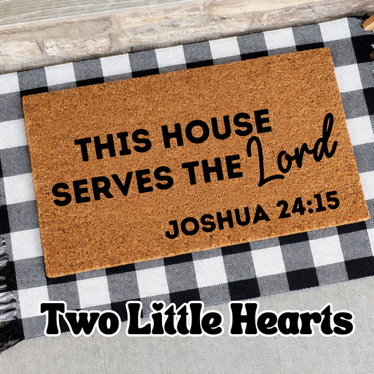This house serves the lord