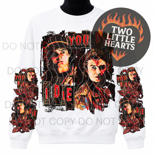 You die I die