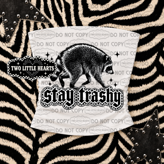 Stay Trashy PNG