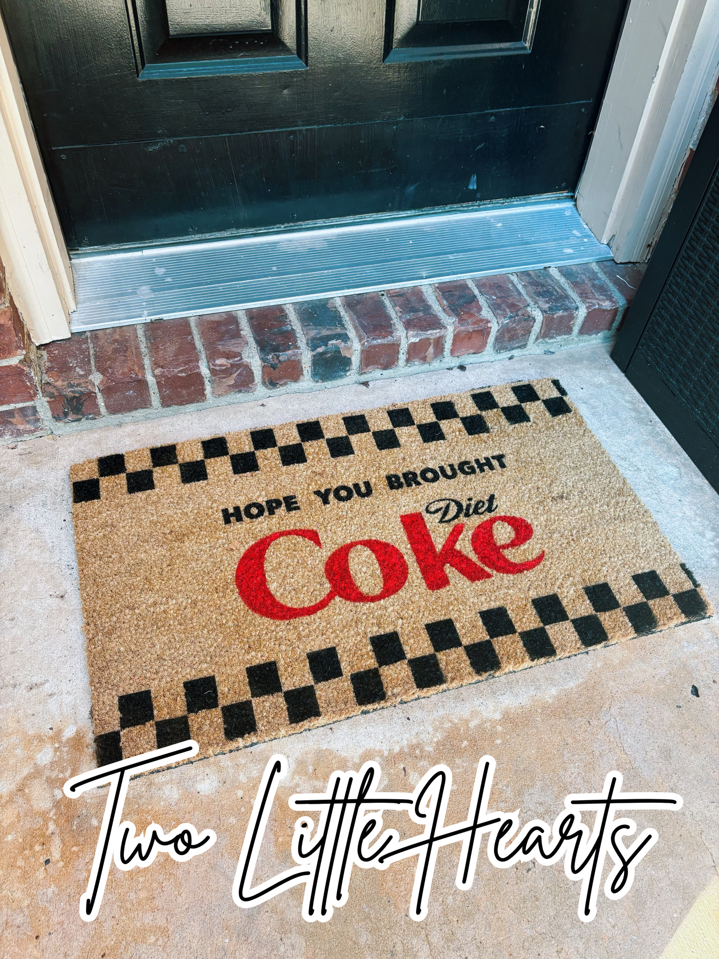 Hope you brought Diet Coke Doormat